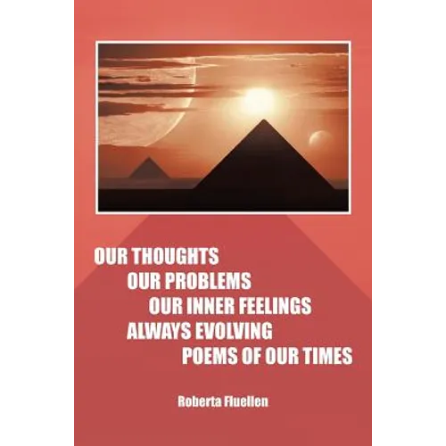 Our Thoughts Our Problems Our Inner Feelings Always Evolving Poems of Our Times - Paperback