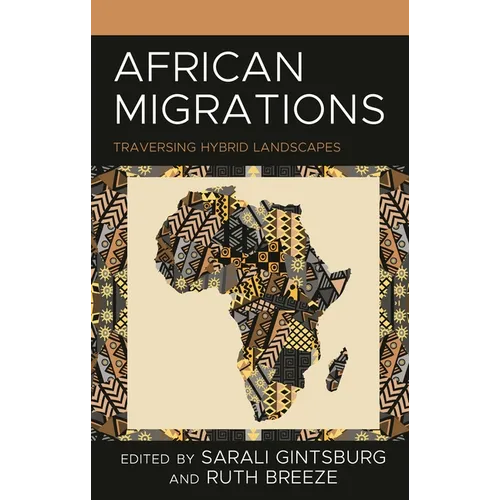 African Migrations: Traversing Hybrid Landscapes - Hardcover
