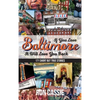If You Love Baltimore, It Will Love You Back: 171 Short, But True Stories - Hardcover
