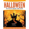 Halloween Activity Book For Kids: Super Fun Puzzles, Mazes and Coloring Pages - Paperback
