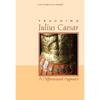 Teaching Julius Caesar: A Differentiated Approach - Paperback