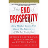 The End of Prosperity: How Higher Taxes Will Doom the Economy--If We Let It Happen - Paperback