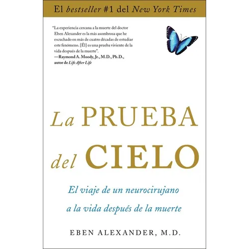 La Prueba del Cielo: El Viaje de Un Neurocirujano a la Vida Después de la Muerte - Paperback