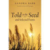 Told in the Seed and Selected Poems - Paperback