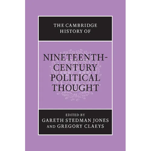 The Cambridge History of Nineteenth-Century Political Thought - Paperback