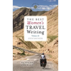 The Best Women's Travel Writing, Volume 11: True Stories from Around the World - Paperback
