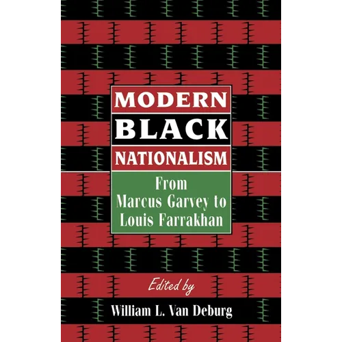 Modern Black Nationalism: From Marcus Garvey to Louis Farrakhan - Paperback