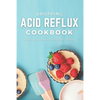Dropping Acid Reflux Cookbook: with 20+ easy and tasty acid reflux recipes - Paperback