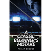 A Classic Beginner's Mistake - Paperback