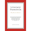 Literary Pasadena: The Fiction Edition - Paperback