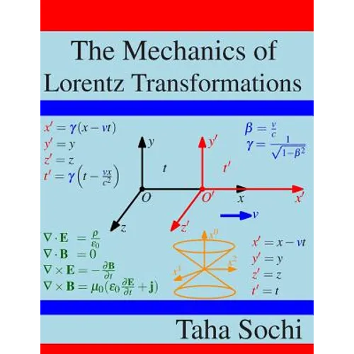 The Mechanics of Lorentz Transformations - Paperback
