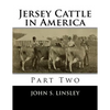 Jersey Cattle in America: Part Two - Paperback