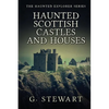 Haunted Scottish Castles and Houses - Paperback