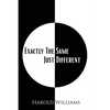 Exactly The Same Just Different - Paperback