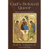 God's Beloved Queer: Identity, Spirituality, and Practice - Hardcover