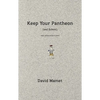 Keep Your Pantheon (and School): Two Unrelated Plays - Paperback