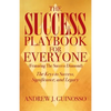The Success Playbook for Everyone: The Keys to Success, Significance, and Legacy - Paperback