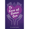 To Love At Comic Con - Paperback