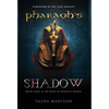 Pharaoh's Shadow: Foreword by Dr. Zahi Hawass - Hardcover