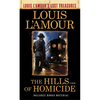 The Hills of Homicide (Louis l'Amour's Lost Treasures): Stories - Mass Market Paperbound