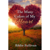 The Many Colors of My Heart - Paperback