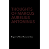 Thoughts of Marcus Aurelius Antoninus - Hardcover
