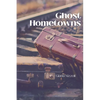 Ghost Hometowns - Paperback