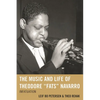 The Music and Life of Theodore Fats Navarro: Infatuation - Hardcover