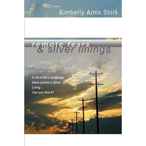 Remote Fears & Silver Linings: In all of life's challenge there comes a Silver Lining...Can you find it? - Paperback
