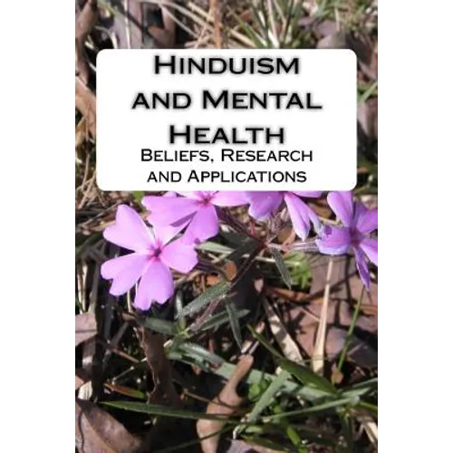 Hinduism and Mental Health: Beliefs, Research and Applications - Paperback