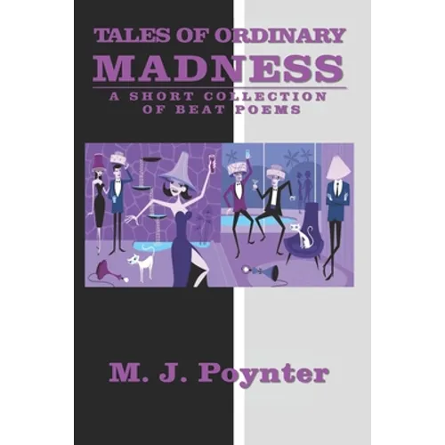 Tales of Ordinary Madness: A Short Collection of Beat Poems - Paperback