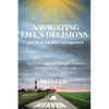 Navigating Life's Decisions and Their Eternal Consequences - Paperback