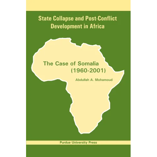 State Collapse and Post-Conflict Development in Africa: The Case of Somalia (1960-2001) - Paperback