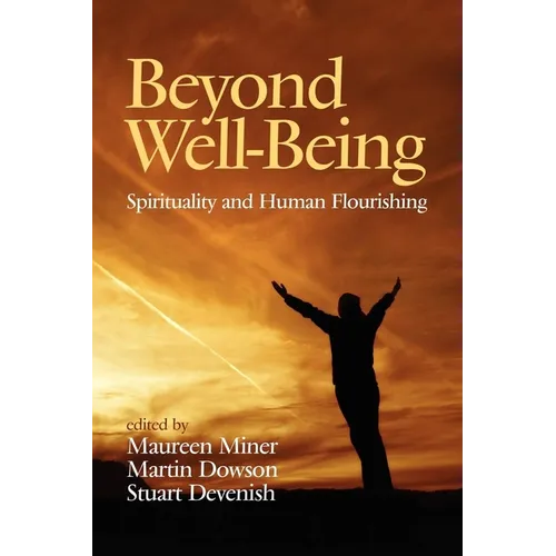 Beyond Well-Being: Spirituality and Human Flourishing (Hc) - Hardcover