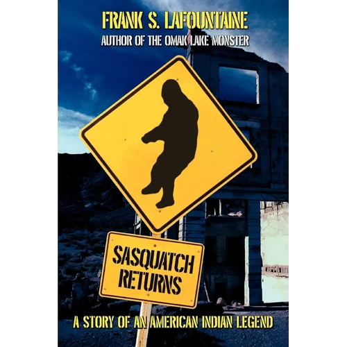 Sasquatch Returns: A Story of an American Indian Legend - Paperback