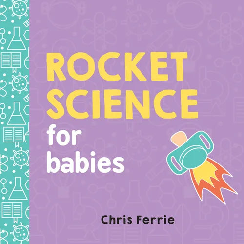 Rocket Science for Babies - Board Book
