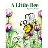 A Little Bee - Hardcover
