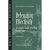 Delegating Effectively: A Leader's Guide to Getting Things Done - Paperback