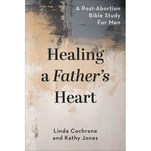 Healing a Father's Heart - Paperback