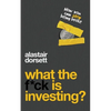 What the f*ck is investing?: How you can stop being broke - Paperback