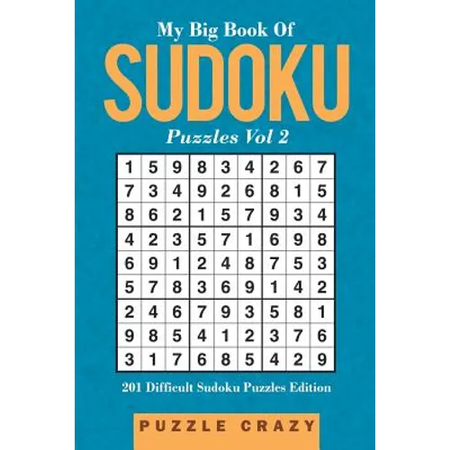 My Big Book Of Soduku Puzzles Vol 2: 201 Difficult Sudoku Puzzles Edition - Paperback