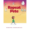 Repeat Pete: A Children's Book About Being Careful With Your Words - Hardcover