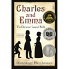 Charles and Emma: The Darwins' Leap of Faith (National Book Award Finalist) - Paperback