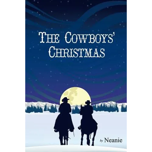 The Cowboys' Christmas: An Original Story - Paperback