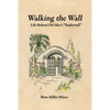 Walking the Wall: Life Behind Del Mar's Snakewall - Paperback