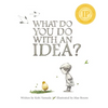 What Do You Do with an Idea? - Hardcover