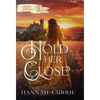 Hold Her Close - Hardcover