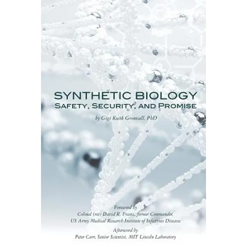 Synthetic Biology: Safety, Security, and Promise - Paperback