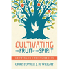 Cultivating the Fruit of the Spirit: Growing in Christlikeness - Paperback