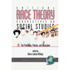 Critical Race Theory Perspectives on the Social Studies: The Profession, Policies, and Curriculum - Paperback